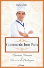 Comme du bon pain: Expressions françaises du Pain et de la Boulangerie By Stéphane Gillet Cover Image