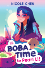 It’s Boba Time for Pearl Li! By Nicole Chen Cover Image