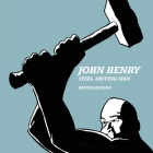 John Henry: Steel-Driving Man Cover Image