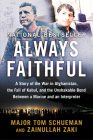 Always Faithful: A Story of the War in Afghanistan, the Fall of Kabul, and the Unshakable Bond Between a Marine and an Interpreter Cover Image