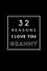 32 Reasons I Love You Granny: Fill In Prompted Memory Book By Calpine Memory Books Cover Image
