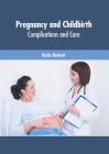 Pregnancy and Childbirth: Complications and Care Cover Image