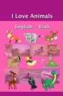 I Love Animals English - Irish By Jerry Greer Cover Image