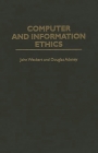Computer and Information Ethics (Contributions to the Study of Computer Science #4) Cover Image