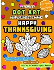 Happy Thanksgiving: My First Dot Art Coloring Book - Activity book for kids ages 4-8 years using big dot markers and paint daubers: Do a d By Little Brain Publishing Cover Image