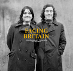 Facing Britain: British Documentary Photography Since the 1960s By Ralph Goertz (Editor), Graham Harrison (Text by (Art/Photo Books)) Cover Image