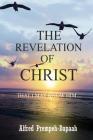 The Revelation of Christ: That I May Know Him Cover Image