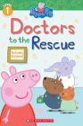 Doctors to the Rescue (Peppa Pig: Level 1 Reader) By Meredith Rusu, EOne (Illustrator) Cover Image