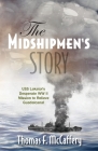 The Midshipmen's Story: USS Lakatoi's Desperate WW II Mission to Relieve Guadalcanal Cover Image