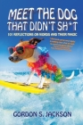 Meet the Dog that Didn't Sh*t: 101 Reflections on Words and Their Magic Cover Image