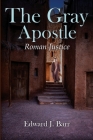 The Gray Apostle: Roman Justice Cover Image