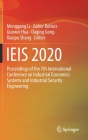 Ieis 2020: Proceedings of the 7th International Conference on Industrial Economics Systems and Industrial Security Engineering By Menggang Li (Editor), Gábor Bohács (Editor), Guowei Hua (Editor) Cover Image