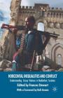 Horizontal Inequalities and Conflict: Understanding Group Violence in Multiethnic Societies By F. Stewart (Editor) Cover Image