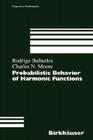 Probabilistic Behavior of Harmonic Functions (Progress in Mathematics #175) Cover Image