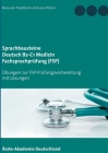Sprachbausteine Deutsch B2-C1 Medizin Fachsprachprüfung (FSP): Übungen zur FSP-Prüfungsvorbereitung mit Lösungen Cover Image