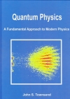 Quantum Physics By John S. Townsend Cover Image