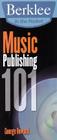 Music Publishing 101 (Berklee in the Pocket) By George Howard Cover Image