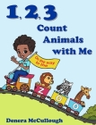 1, 2, 3 Count Animals with Me Cover Image