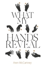 What My Hands Reveal By Aren McCartney Cover Image