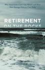 Retirement on the Rocks: Why Americans Can't Get Ahead and How New Savings Policies Can Help By Christian E. Weller Cover Image