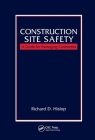 Construction Site Safety: A Guide for Managing Contractors By Richard D. Hislop Cover Image