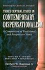 Three Central Issues in Contemporary Dispensationalism: A Comparison of Traditional & Progressive Views By Herbert W. Bateman IV (Editor), Darrell L. Bock, Elliott Johnson Cover Image