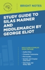 Study Guide to Silas Marner and Middlemarch by George Eliot Cover Image