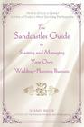 The Sandcastles Guide to Starting and Managing Your Own Wedding-Planning Business: How to Enjoy a Career in One of Today's Most Exciting Professions Cover Image