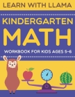 learn with llama kindergarten math workbook for kids ages 5-6 By Little Press Cover Image