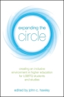 Expanding the Circle: Creating an Inclusive Environment in Higher Education for LGBTQ Students and Studies By John C. Hawley (Editor) Cover Image