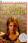 Indian Captive: A Newbery Honor Award Winner By Lois Lenski, Lois Lenski (Illustrator) Cover Image