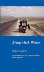 Bring Mich Weiter: Mit dem Motorrad von Preußisch Ströhen in die Mongolei Teil 1: Moskau By Peter Tennigkeit Cover Image