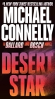 Desert Star (A Renée Ballard and Harry Bosch Novel) By Michael Connelly Cover Image