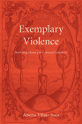 Exemplary Violence: Rewriting History in Colonial Colombia (Bucknell Studies in Latin American Literature and Theory) By Alberto Villate-Isaza Cover Image