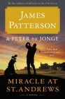 Miracle at St. Andrews: A Novel (Travis McKinley) By James Patterson, Peter de Jonge (With) Cover Image