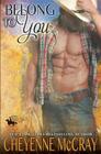 Belong To You By Cheyenne McCray Cover Image