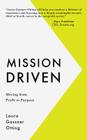 Mission Driven: Moving from Profit to Purpose By Laura Gassner Otting Cover Image