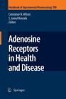 Adenosine Receptors in Health and Disease (Handbook of Experimental Pharmacology #193) Cover Image
