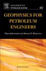 Geophysics for Petroleum Engineers: Volume 60 (Developments in Petroleum Science #60) By Fred Aminzadeh, Shivaji N. Dasgupta Cover Image