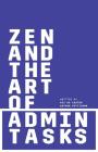 Zen and the Art of Admin Tasks By Nathan Pettijohn, Nic de Castro Cover Image