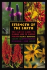 Strength of the Earth: The Classic Guide to Ojibwe Uses of Native Plants By Frances Densmore, Brenda J. Child (Introduction by) Cover Image