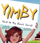 Yimby: Yes! In My Back Yard! By Sheryl Recinos, Amanda Ravensdale (Illustrator) Cover Image
