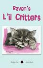 Raven's L'il Critters By Raven Okeefe Cover Image