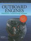 Outboard Engines: Maintenance, Troubleshooting, and Repair, Second Edition: Maintenance, Troubleshooting, and Repair By Edwin Sherman Cover Image