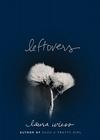 Leftovers By Laura Wiess Cover Image