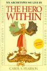 The Hero Within: Six Archetypes We Live by Cover Image