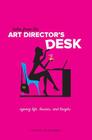 Tales from the Art Director's Desk: Agency Life, Lessons and Laughs Cover Image