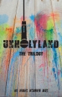 Unholyland: The Trilogy By Aidan Andrew Dun Cover Image