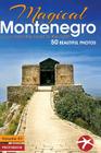 Magical Montenegro: From the Coast to the North By Olivera Cejovic (Illustrator), Branko Banjo Cejovic Cover Image