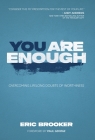 You Are Enough By Eric Brooker Cover Image